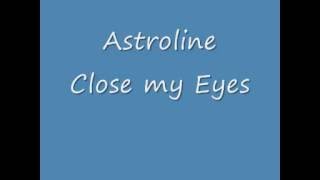 Astroline Close my Eyes Euro Dance [upl. by Barthol]