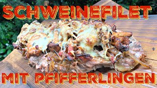 Schweinefilet mit Pfifferlingen vom Grill [upl. by Lavern504]