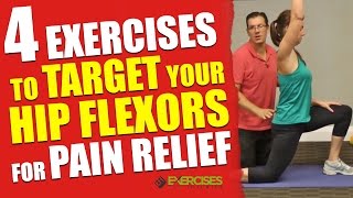 4 Exercises To Target Your Hip Flexors for Pain Relief [upl. by Legyn]