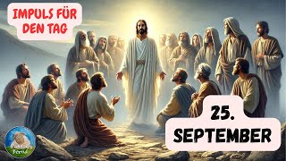 Impuls für den Tag – 25 September 2024 – Pastor Bernd [upl. by Leidba]