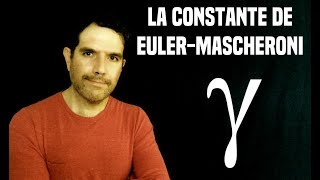 LA CONSTANTE DE EULERMASCHERONI [upl. by Jamie]