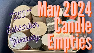 May 2024 Candle Empties  Plus 250 Subscriber Giveaway [upl. by Eilagam]