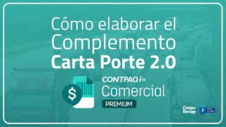 Complemento Carta Porte 20 en CONTPAQi Comercial Premium [upl. by Alaric38]