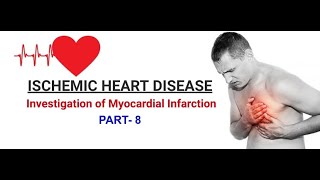 Ischemic Heart Disease  part8  Investigation of myocardial infarction  HINDI [upl. by Cardwell]