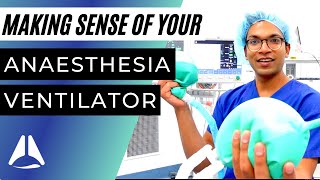 Simplifying the complexities of the anaesthesia ventilator [upl. by Moina]