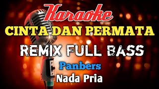 Cinta dan permata Remix Karaoke Nada Pria [upl. by Magnus]