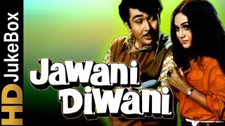 Jawani Diwani 1972  Full Video Songs Jukebox  Randhir Kapoor Jaya Bachchan Nirupa Roy [upl. by Macdermot]