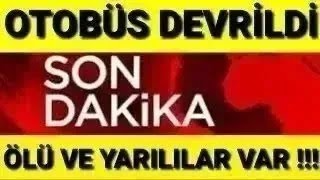 Son Dakika Otoyolda Otobüs Devrildi Çok Sayıda Maalesef [upl. by Mchugh]