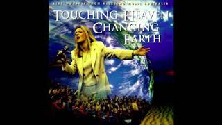 Touching Heaven Changing Earth  Hillsong Live [upl. by Allertse]