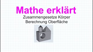 Oberfläche Berechnung  zusammengesetzte Körper Mathe erklärt von Lars Jung [upl. by Wilmer]