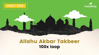 Allahu Akbar Takbeer الله أكبر Allah is the Greatest  100x Loop [upl. by Avehstab]