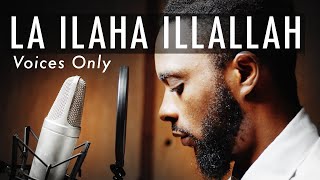 Rhamzan  LAA ILAAHA ILLALLAH Muslim SongsNasheed Video Voices [upl. by Emie]