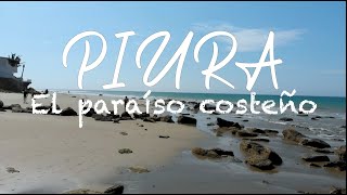 LAS 4 MEJORES PLAYAS DE PIURA  CINEMATIC VIDEO  FULL HD  OMAR TURISTA [upl. by Krasner534]