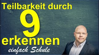 Teilbarkeit durch 9 erkennen  einfach erklärt  Teilbarkeitsregeln [upl. by Nel]