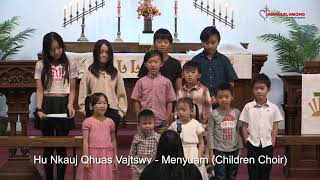 Hu Nkauj Qhuas Vajtswv  Menyuam Children Choir [upl. by Nydroj]