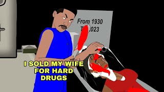 I sold my old wife for hærd drugs TRUELIFESTORY TERRIBLE EXPERIENCE [upl. by Einahpehs]