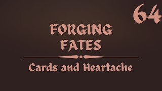 Cards and Heartache  Forging Fates  A TalDorei Reborn Campaign  Ep 64 [upl. by Nnahtebazile282]