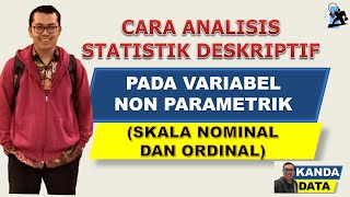 Cara Analisis Statistik Deskriptif pada Variabel Non Parametrik Skala Nominal dan Ordinal [upl. by Sedicla]