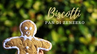 BISCOTTI PAN DI ZENZERO  GINGERBREAD   Ricetta natalizia [upl. by Yeneffit81]