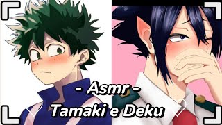 •Asmr• tamaki e Deku te pedindo em namoro [upl. by Fredelia]