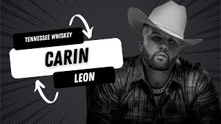 Tennessee Whiskey  Carin Leon Letra Audio HQ [upl. by Kcirddes373]