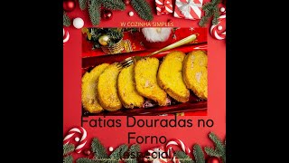 FATIAS DOURADAS  No Forno  ESPECIAL [upl. by Roosevelt]