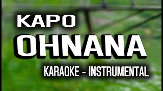 OHNANA  Kapo KARAOKE  INSTRUMENTAL [upl. by Erek372]