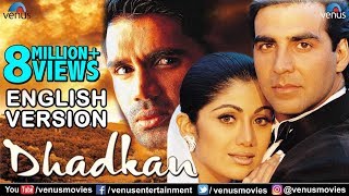 Dhadkan  English Version  Akshay Kumar  Shilpa Shetty  Sunil Shetty  Hindi Romantic Movie [upl. by Aicineohp483]