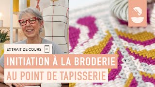 Extrait de cours gratuit  Initiation à la broderie au point de tapisserie [upl. by Teraj]