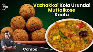 கோலா உருண்டை amp முட்டைகோஸ் கூட்டு  Kola Urundai amp Muttaikose Kootu  CDK 1700  Chef Deenas Kitchen [upl. by Nido]