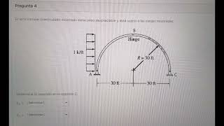 El arco circular triarticulado mostrado tiene peso despreciable y esta sujeto a las cargas mostradas [upl. by Toft]