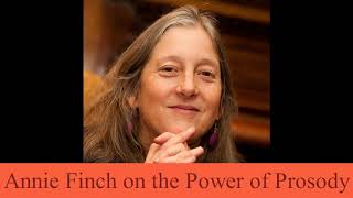 Annie Finch on the Power of Prosody [upl. by Llerrem]