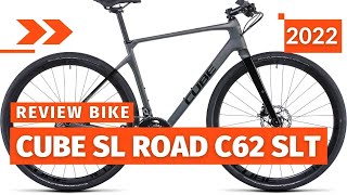 Cube Sl Road C62 Slt 2022  Bike For Every Season [upl. by Copp]