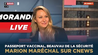 PASSEPORT VACCINAL BEAUVAU DE LA SÉCURITÉ  MARION MARÉCHAL SUR CNEWS [upl. by Waldemar702]