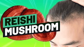 Reishi Mushroom For Hair Growth Top 3 Reasons To Use It [upl. by Eirased]