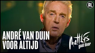 André van Duin  Voor Altijd  Matthijs Gaat Door [upl. by Iot118]