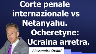 Corte penale internazionale vs Netanyahu Ocheretyne Ucraina arretra [upl. by Padriac]