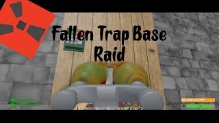 Fallen Trap Base Raid [upl. by Herahab]