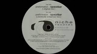 Preformation  Spacebar Original Mix 1999 Niche Records – NR00199 [upl. by Harolda]