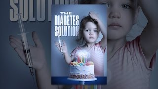 The Diabetes Solution [upl. by Stoddart]