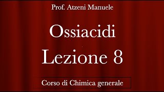 quotOssiacidiquot L8  Chimica Generale  ProfAtzeni ISCRIVITI [upl. by Nerrual107]