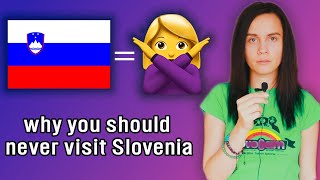 11 reasons why you should NEVER visit Slovenia [upl. by Neeli68]