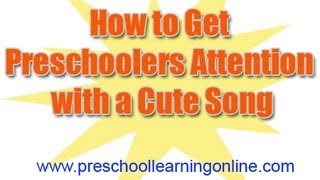 How to Get Preschoolers Attention  Get Preschool Students To Listen [upl. by Annad]