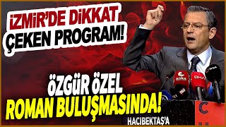 Özgür Özel İzmirde Roman Buluşmasında Dikkat çeken program [upl. by Decca212]