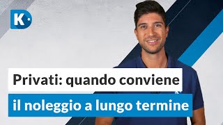 NOLEGGIO LUNGO TERMINE quando conviene ai privati [upl. by Nedak]