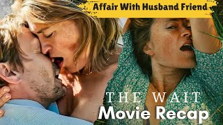 Movie Recap  The Wait 2021 Full Movie Recap [upl. by Aramoj]