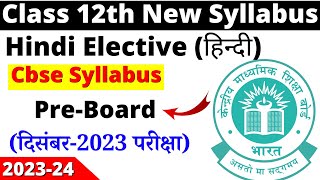 class 12 hindi elective pre board syllabus 202324  class 12 hindi elective syllabus 202324  cbse [upl. by Aicirpac]