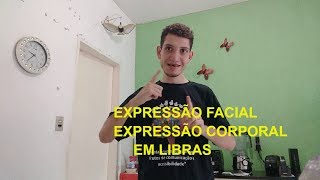 Sinal de EXPRESSÃO FACIAL  CORPORAL em LIBRAS [upl. by Bertilla265]