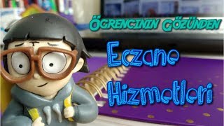 Öğrencinin Gözünden Eczane Hizmetleri [upl. by Berthold948]