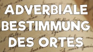 Adverbiale Bestimmung des Ortes einfach erklärt [upl. by Laurinda]